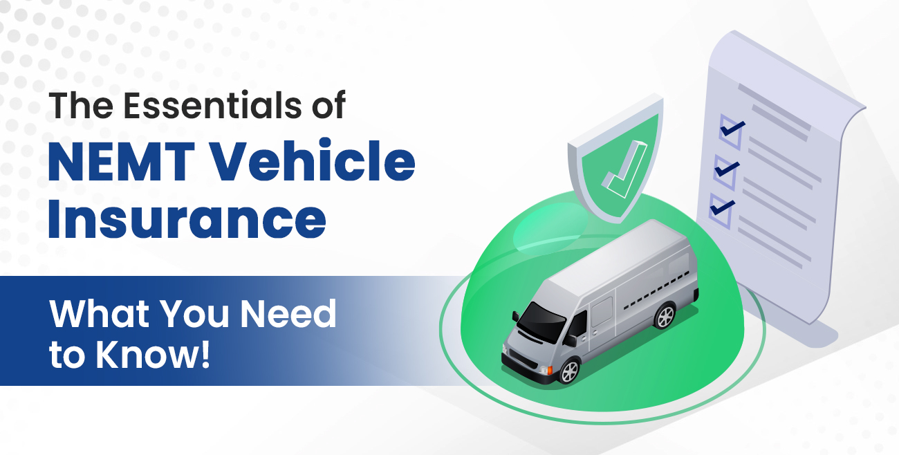 Essentials of NEMT Vehicle Insurance