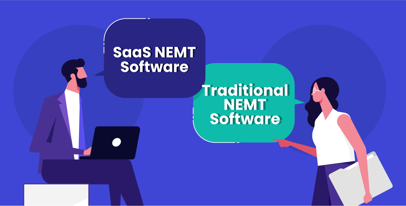 SaaS vs Traditional NEMT Software